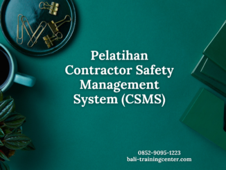 Pelatihan Contractor Safety Management System (CSMS)