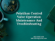 Pelatihan Control Valve Operation Maintenance And Troubleshooting