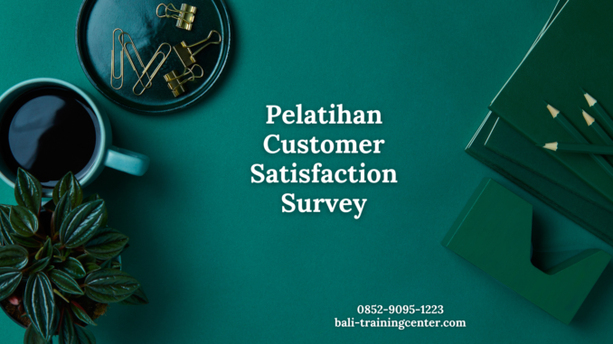 Pelatihan Customer Satisfaction Survey