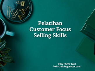 Pelatihan Customer Focus Selling Skills