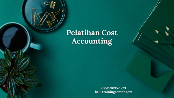 Pelatihan Cost Accounting