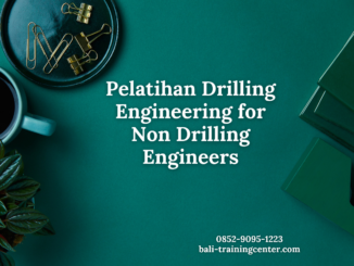 Pelatihan Drilling Engineering for Non Drilling Engineers