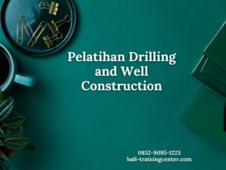 Pelatihan Drilling and Well Construction