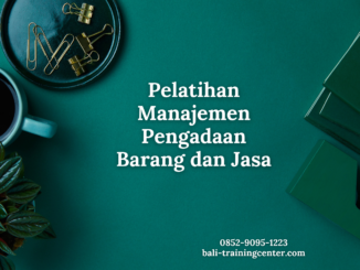 Pelatihan Manajemen Pengadaan Barang dan Jasa