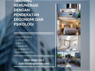 Training Remunerasi dengan Pendekatan Ergonomi dan Psikologi