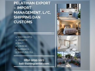 Pelatihan Export – Import Management, L/C, Shipping dan Customs