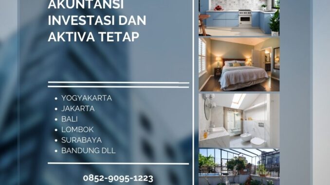 Pelatihan Akuntansi Investasi dan Aktiva Tetap