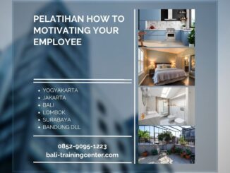 Pelatihan How To Motivating Your Employee
