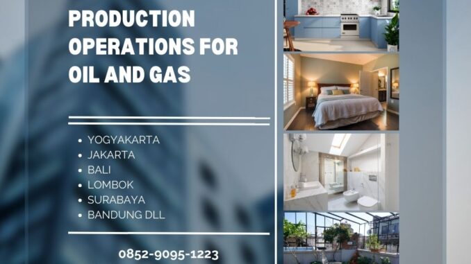 Pelatihan Advanced Production Operations For Oil and Gas