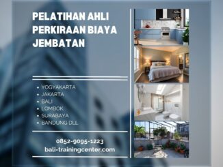 Pelatihan Ahli Perkiraan Biaya Jembatan